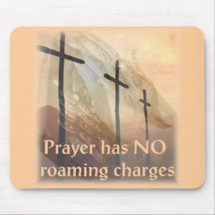 Prayer has no roaming charges mouse pad