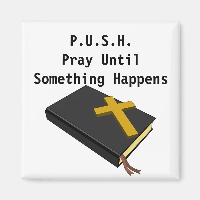 Prayer inspiration PUSH Magnet (Front)