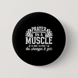 Prayer Is A Muscle Christian Fitness Gym Quote  2 Inch Round Button