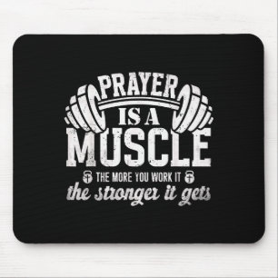 Prayer Is A Muscle Christian Fitness Gym Quote Mouse Pad