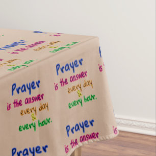 Prayer Is the Answer Tablecloth