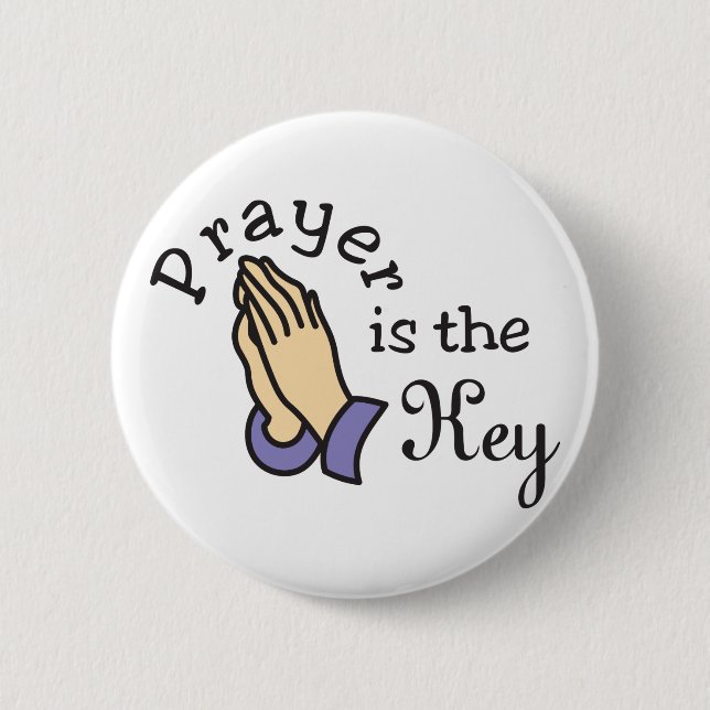Prayer Is The Key 2 Inch Round Button (Front)