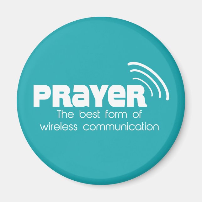 Prayer the Best Form of Communication Magnet (Front)