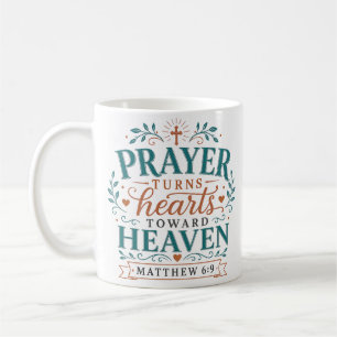 Prayer Turns Hearts Toward Heaven Christian Quote Coffee Mug