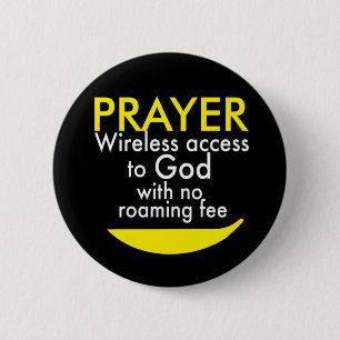 Prayer - Wireless access to God 2 Inch Round Button