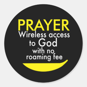 Prayer - Wireless access to God  Classic Round Sticker