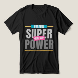 Prayers Are My Superpower Tri-Blend Shirt