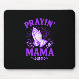 Prayin Mama Christian Mom Religious Praying Hands  Mouse Pad