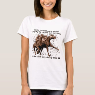 Praying at horse races T-Shirt