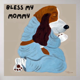 Praying Basset Hound Puppy, "Bless My Mommy" Poster
