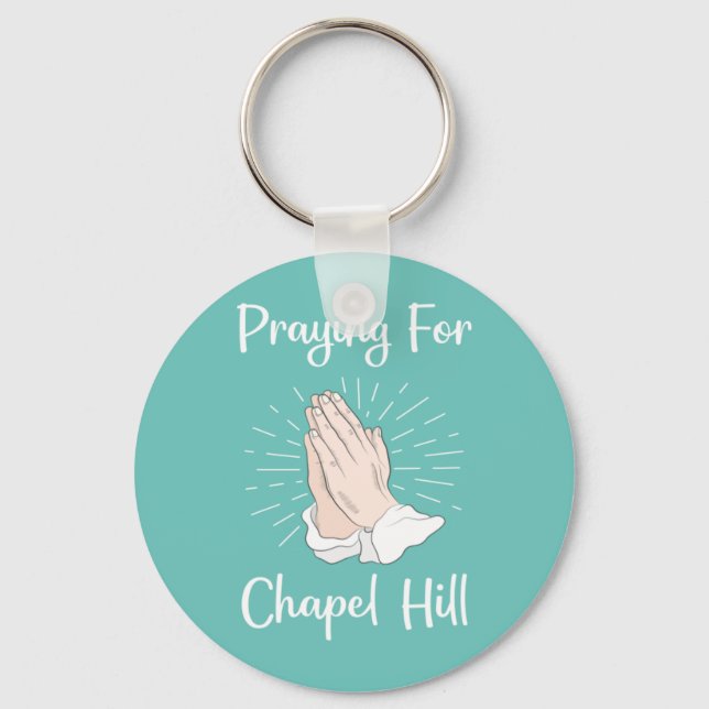 Praying For Chapel Hill Keychain (Front)