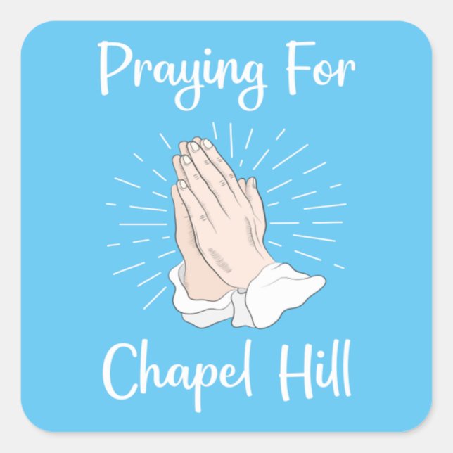 Praying For Chapel Hill Square Sticker (Front)