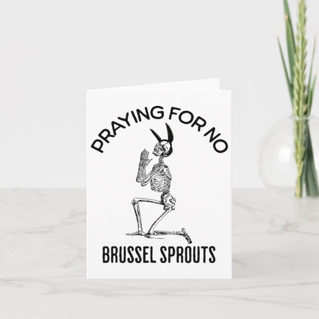 Praying For No Brussel Sprouts Funny Easter Skelet Card (Front)