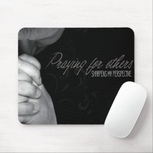 "Praying for others" Motivation Affirmation Mouse Pad