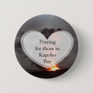 Praying for those in Kapoho Bay  Hawaii Button