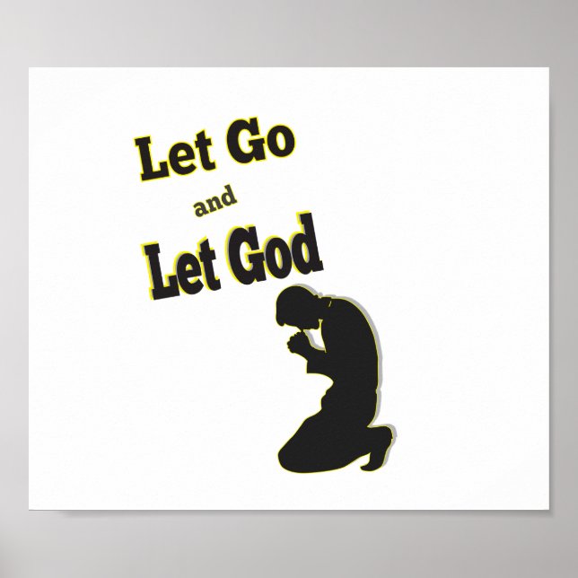 Praying Kneeling Man Let Go Let God Poster (Front)