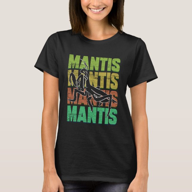 Praying Mantis Retro Word Insects Catch Repeller T-Shirt (Front)
