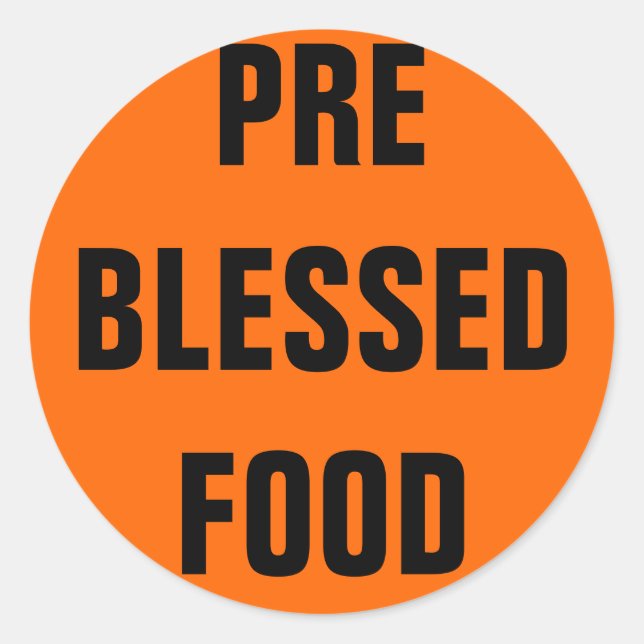 PRE BLESSED FOOD CLASSIC ROUND STICKER (Front)