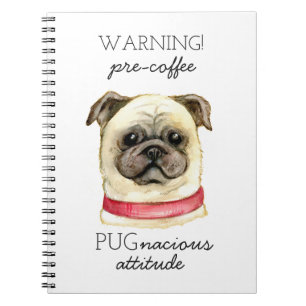 Pre Coffee Pugnacious Attitude with Pug Notebook