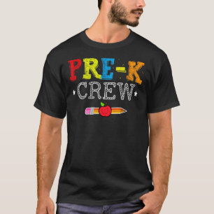 Pre K Crew Pre K Teachers Back To School T-Shirt