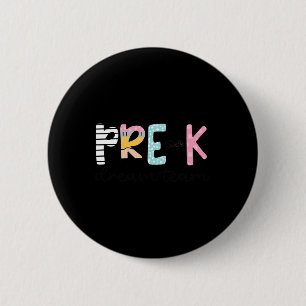 Pre-k Dream Team Preschool Teacher First Day Of Sc 2 Inch Round Button