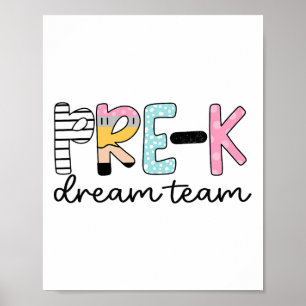 Pre-k Dream Team Preschool Teacher First Day Of Sc Poster