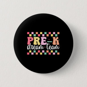 Pre-k Dream Team Teacher Women Girl Back To School 2 Inch Round Button