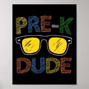 Pre-k Dude Back To School-first Day Of Preschool G Poster