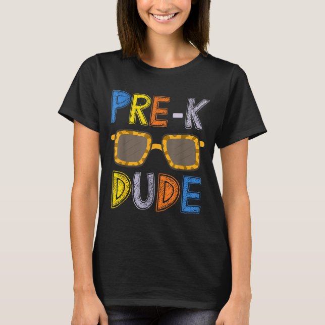 Pre-k Dude Back To School-first Day Of Preschool G T-Shirt (Front)