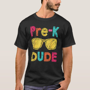Pre K Dude Back To School First Day Of Preschool T-Shirt