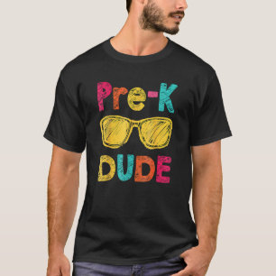 Pre K Dude Back To School First Day Of Preschool T-Shirt