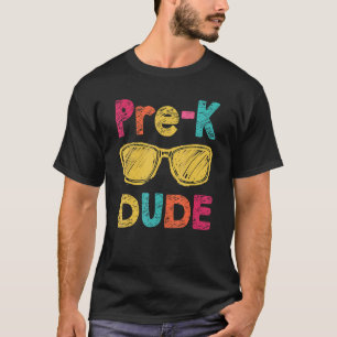 Pre K Dude Back To School First Day Of Preschool T-Shirt