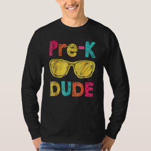 Pre K Dude Back To School First Day Of Preschool T-Shirt