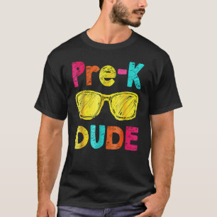 Pre K Dude Back To School First Day Of Preschool T-Shirt