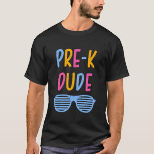 Pre K Dude Back To School First Day Of Preschool T-Shirt