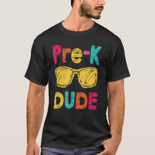 Pre K Dude Back To School First Day Of Preschool T-Shirt