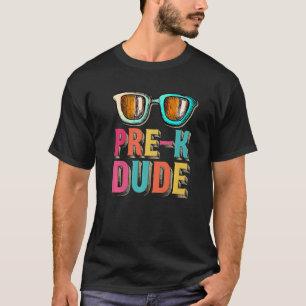 Pre K Dude Back to School First Day of Preschool T-Shirt