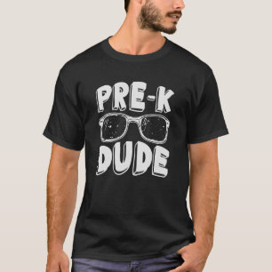 Pre K Dude Back To School First Day Of Preschool T-Shirt