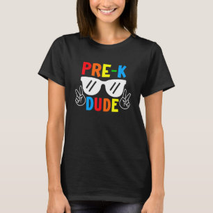Pre K Dude Back To School First Day Of Preschool T-Shirt