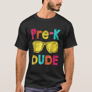 Pre K Dude Back To School First Day Of Preschool T-Shirt