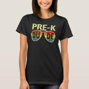 Pre K Dude Back To School  First Day Of School T-Shirt