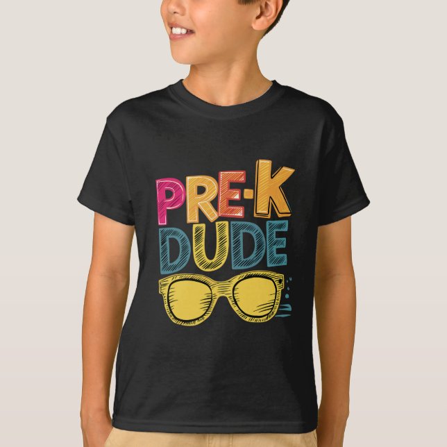 Pre-k Dude Back To School Shirts First Day Of Pres (Front)