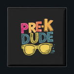 Pre-k Dude Back To School Shirts First Day Of Pres Magnet<br><div class="desc">Pre-k Dude Back To School Shirts First Day Of Preschool Prek</div>