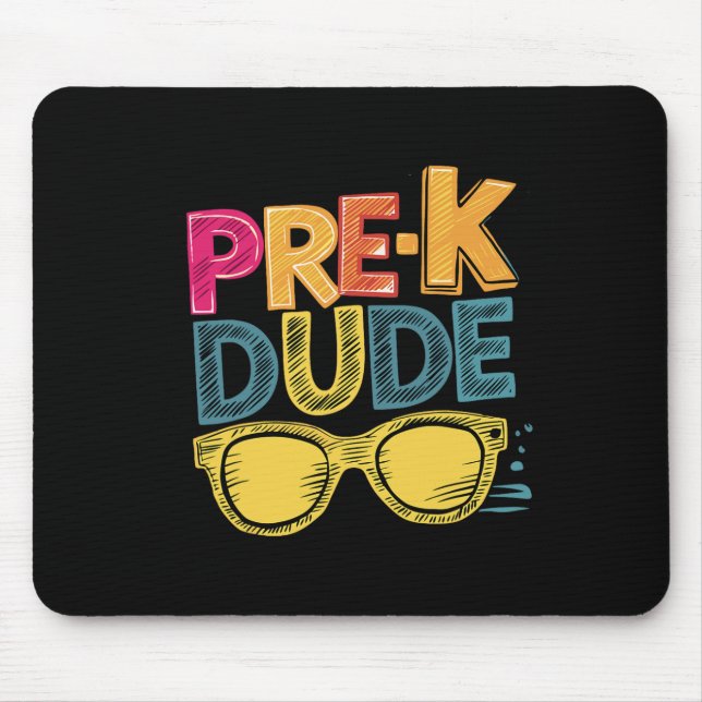 Pre-k Dude Back To School Shirts First Day Of Pres Mouse Pad (Front)