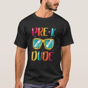 Pre K Dude First Day Of Preschool Back To School T-Shirt