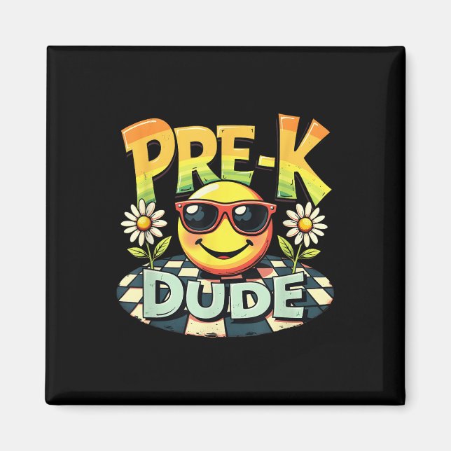 Pre-k Dude Funny Back To School First Day Of Schoo Magnet (Front)