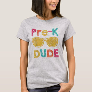 Pre k Dude , Preschool Dude , T-Shirt