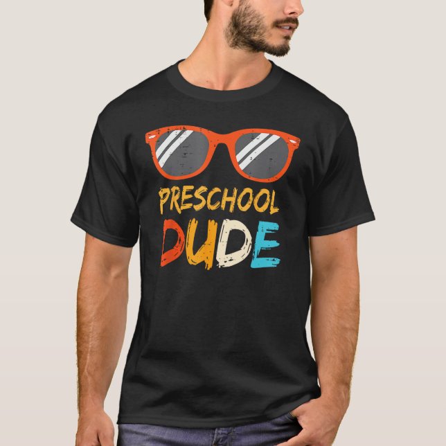 Pre K Dude Preschool Teachers Students Back To Sch T-Shirt (Front)