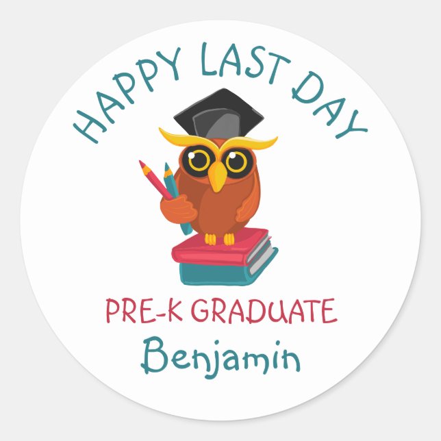 Pre-K Graduate 2022 Owl Graduate Happy Last Day Classic Round Sticker (Front)