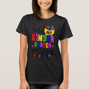 Pre K Graduation 2022 Watch Out Kindergarten Here T-Shirt